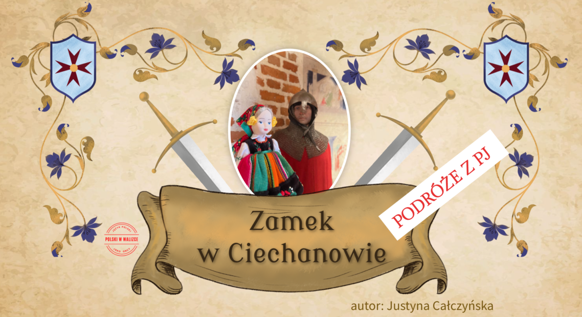 Zamek Książąt Mazowieckich w  Ciechanowie